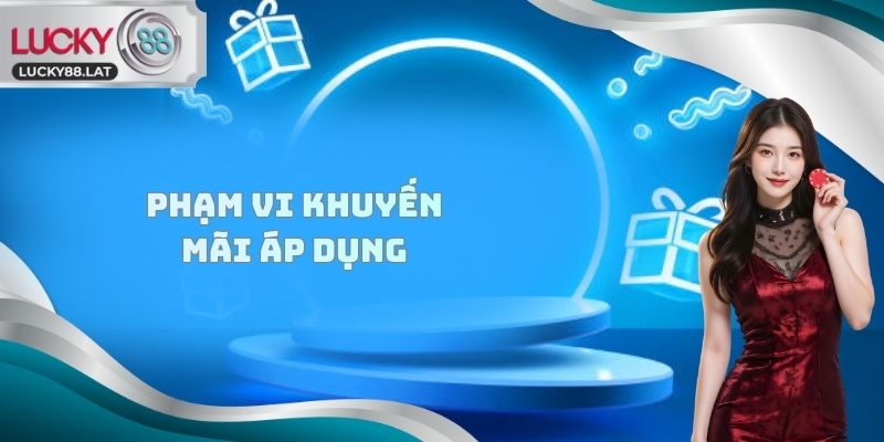 Phạm vi khuyến mãi áp dụng